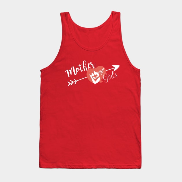 Mother of girls Tank Top by artdise